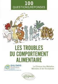 Les troubles du comportement alimentaire : 100 questions-réponses