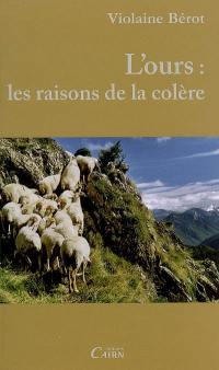 L'ours : les raisons de la colère