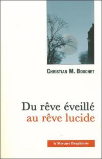 Du rêve éveillé au rêve lucide