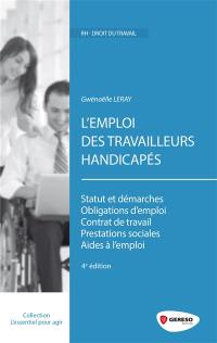 L'emploi des travailleurs handicapés : accès au statut, contrat de travail, aides à l'emploi, discrimination