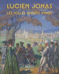 Lucien Jonas : les folles années vingt