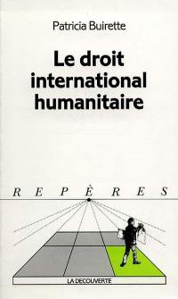 Le droit international humanitaire