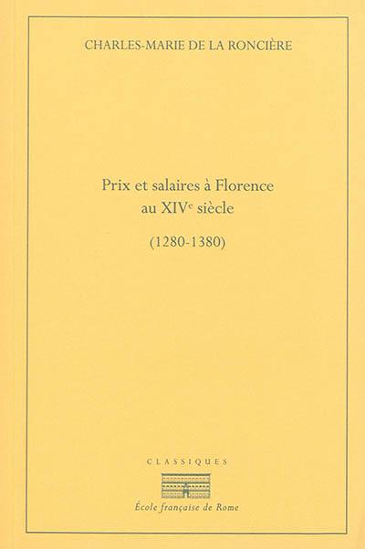 Prix et salaires à Florence au XIVe siècle (1280-1380)