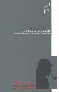 Le chien des Baskerville : poétique du roman policier chez Conan Doyle