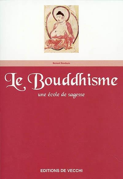 Le bouddhisme : une école de sagesse