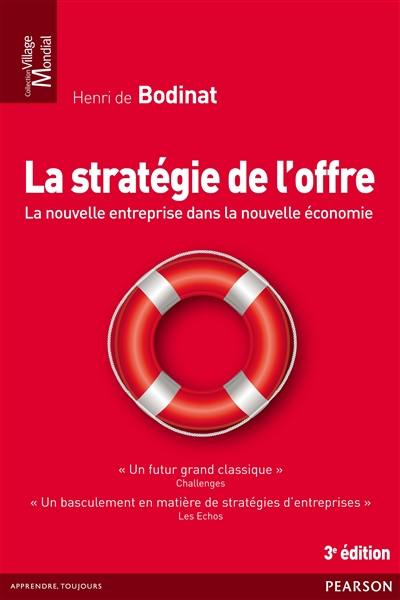 La stratégie de l'offre : la nouvelle entreprise dans la nouvelle économie