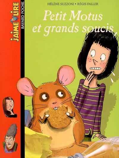 Petit motus et grands soucis