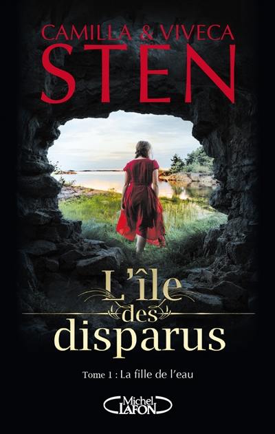 L'île des disparus. Vol. 1. La fille de l'eau