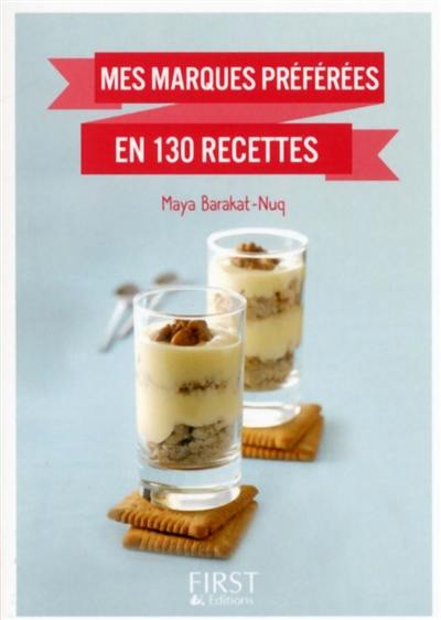 Mes marques préférées en 130 recettes