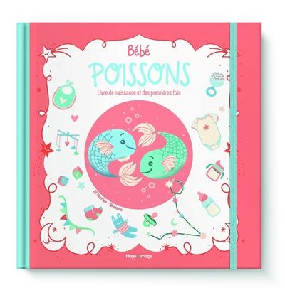 Bébé Poissons : livre de naissance et des premières fois