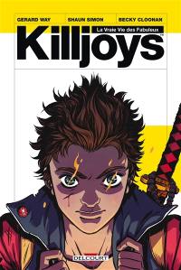 Killjoys : la vraie vie des Fabuleux