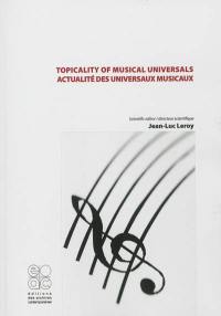 Topicality of musical universals. Actualité des universaux musicaux