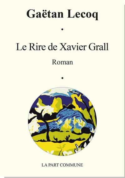 Le rire de Xavier Grall