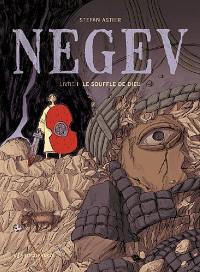 Negev. Vol. 1. Le souffle de Dieu