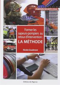 Former les sapeurs-pompiers au retour d'intervention : la méthode