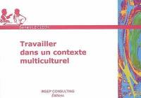 Travailler dans un contexte multiculturel