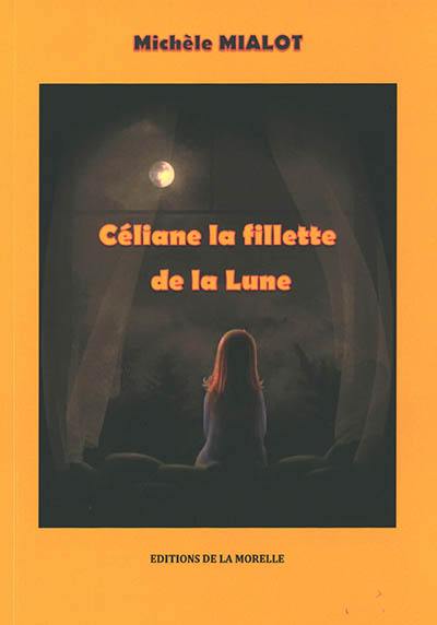 Céliane : la fillette de la Lune