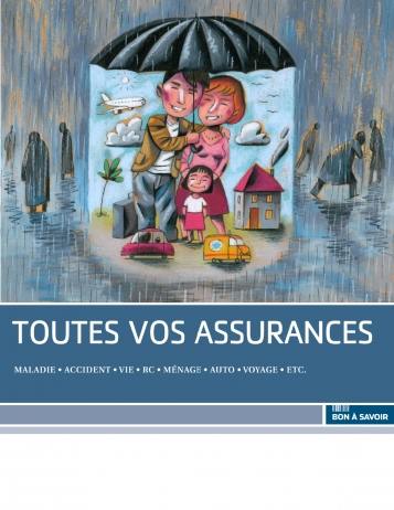 Toutes vos assurances : maladie, accident, vie, RC, ménage, auto, voyage, etc.