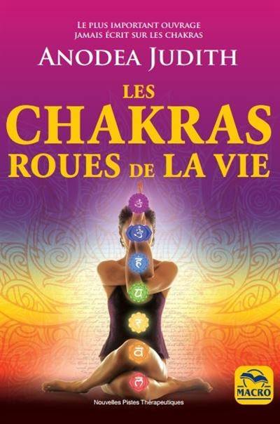 Les chakras, roues de la vie