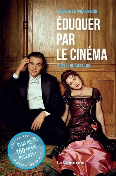 Eduquer par le cinéma. Films récents