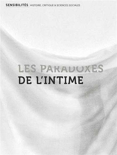 Sensibilités, n° 6. Les paradoxes de l'intime