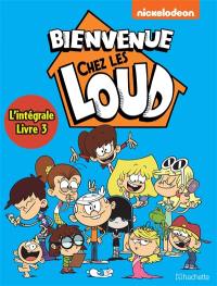 Bienvenue chez les Loud : l'intégrale. Vol. 3