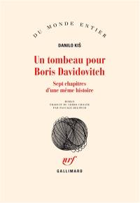 Un tombeau pour Boris Davidovitch : sept chapitres d'une même histoire