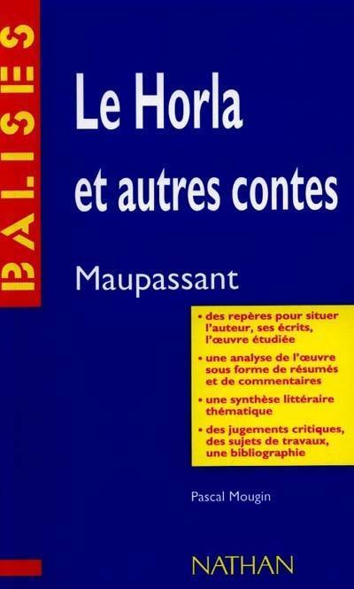 Le Horla et autres contes, Maupassant