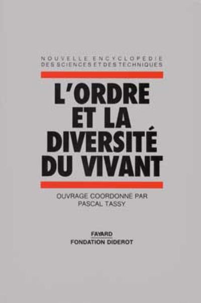 L'Ordre et la diversité du vivant : quel statut scientifique pour les classifications biologiques ?