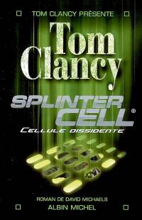 Splinter cell. Cellule dissidente