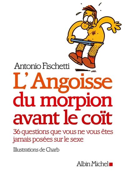 L'angoisse du morpion avant le coït : 36 questions que vous ne vous êtes jamais posées sur le sexe