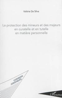 La protection des mineurs et des majeurs en curatelle et en tutelle en matière personnelle