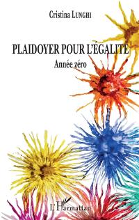 Plaidoyer pour l'égalité : année zéro