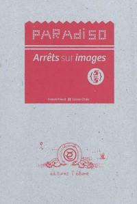 Paradiso : arrêts sur images. Vol. 5