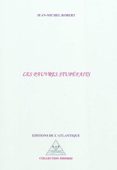 Les pauvres stupéfaits