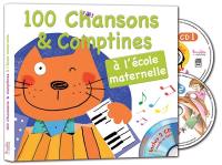 100 chansons & comptines à l'école maternelle