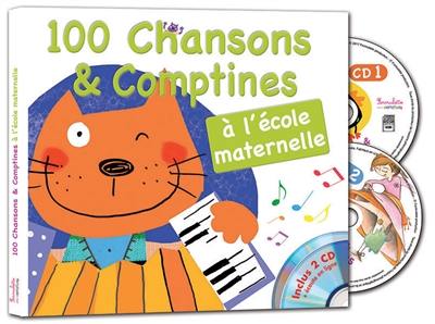 100 chansons & comptines à l'école maternelle