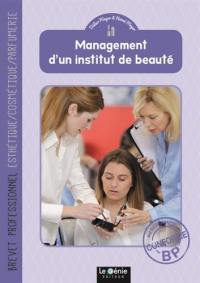 Management d'un institut de beauté : brevet professionnel esthétique, cosmétique, parfumerie