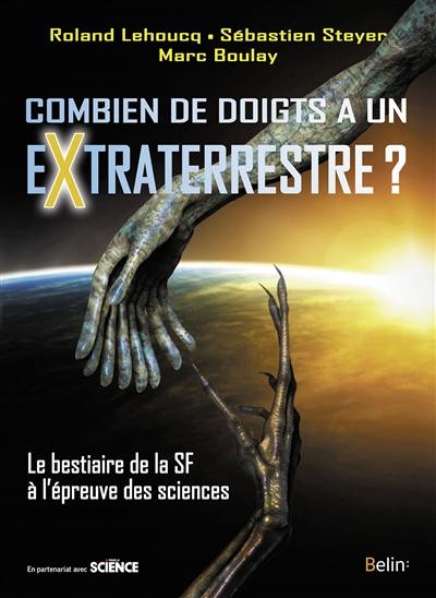 Combien de doigts a un extraterrestre ? : le bestiaire de la SF à l'épreuve des sciences