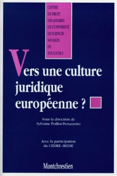 Vers une culture juridique européenne ?