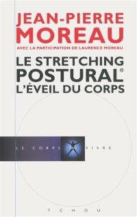 Le stretching postural : l'éveil du corps