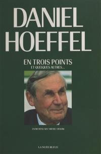 Daniel Hoeffel : en trois points et quelques autres : entretiens avec Daniel Hoeffel