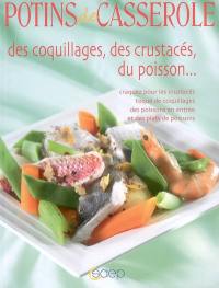 Des coquillages, des crustacés, du poisson...