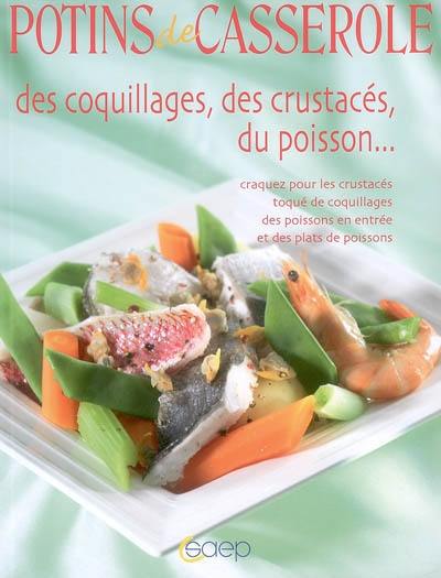 Des coquillages, des crustacés, du poisson...