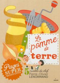 La pomme de terre : 5 recettes du chef