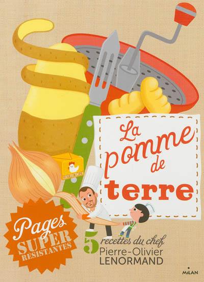 La pomme de terre : 5 recettes du chef