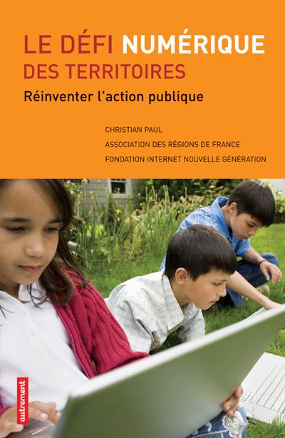 Le défi numérique des territoires : réinventer l'action publique