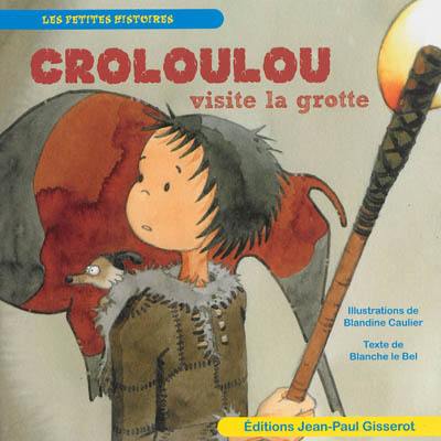 Croloulou visite la grotte