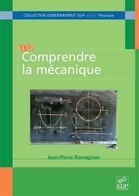 Comprendre la mécanique : L1, L2