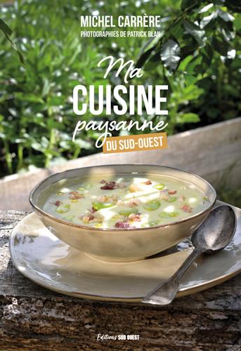 Ma cuisine paysanne du Sud-Ouest